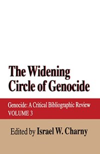 cover of the book The Widening Circle of Genocide: Genocide: A Critical Bibliographic Review