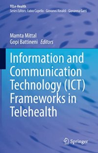 cover of the book Information and Communication Technology (ICT) Frameworks in Telehealth