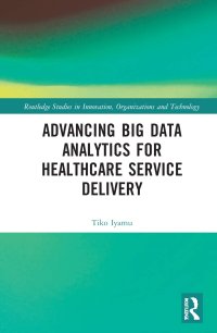 cover of the book Advancing Big Data Analytics for Healthcare Service Delivery