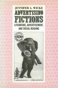 cover of the book Advertising Fictions: Literature, Advertisement and Social Reading