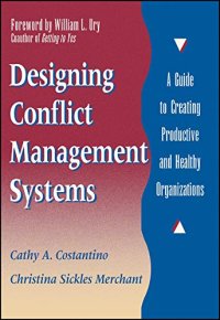 cover of the book Designing Conflict Management Systems: A Guide to Creating Productive and Healthy Organizations