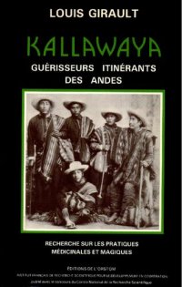 cover of the book Kallawaya: Guérisseurs itinérants des Andes. Recherche sur les pratiques médicinales et magiques