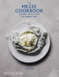 cover of the book The Mezze Cookbook: Sharing Plates from the Middle East