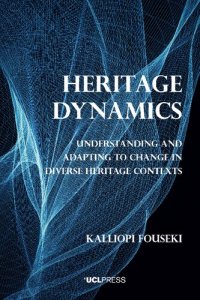 cover of the book Heritage Dynamics: Understanding and adapting to change in diverse heritage contexts