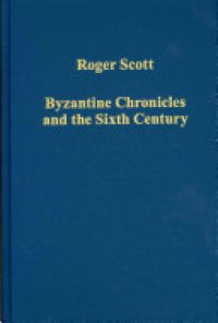 cover of the book Byzantine Chronicles and the Sixth Century