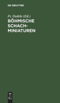 cover of the book Böhmische Schachminiaturen: Hundert ausgewählte Aufgaben böhmischer Problemkomponisten