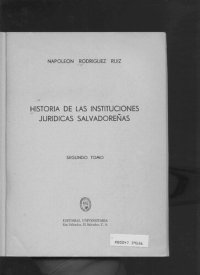 cover of the book Historia de las instituciones juridicas salvadorenas Volume 2