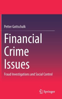 cover of the book Financial Crime Issues: Fraud Investigations and Social Control