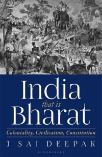 cover of the book India, that is Bharat: Coloniality, Civilisation, Constitution