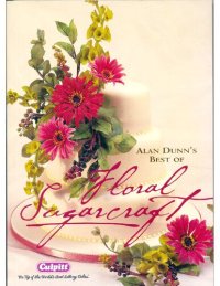 cover of the book Alan Dunn's best of floral sugarcraft