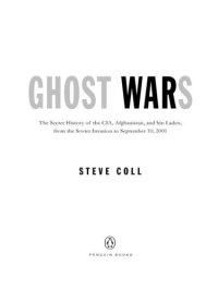 cover of the book Ghost Wars: The Secret History of the CIA, Afghanistan, and bin Laden, from the Soviet Invasion to September 10, 2001