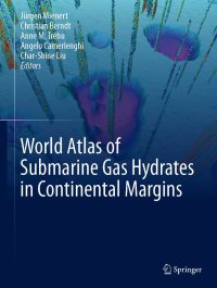 cover of the book World Atlas of Submarine Gas Hydrates in Continental Margins