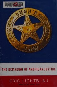 cover of the book Bush's law; The remaking of American justice