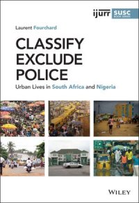 cover of the book Classify, Exclude, Police: Urban Lives in South Africa and Nigeria