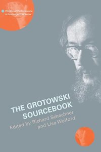 cover of the book The Grotowski Sourcebook (Worlds of Performance)