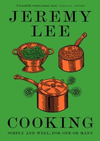 cover of the book Cooking: Simply and Well, for One or Many