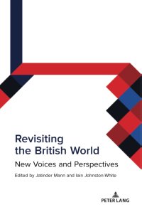 cover of the book Revisiting the British World: New Voices and Perspectives