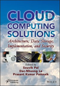 cover of the book Cloud Computing Solutions: Architecture, Data Storage, Implementation and Security