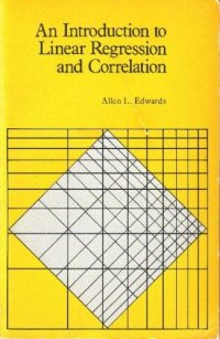 cover of the book An introduction to linear regression and correlation (A Series of books in psychology)