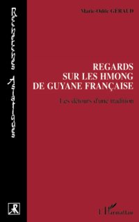 cover of the book Regards sur les Hmong de Guyane française: Les détours d'une tradition