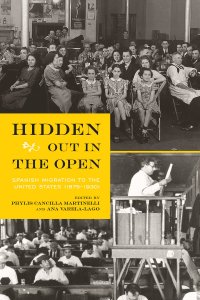 cover of the book Hidden Out in the Open: Spanish Migration to the United States (1875-1930)