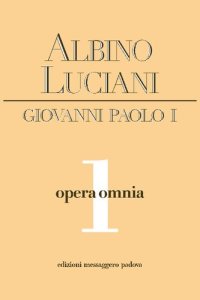 cover of the book Opera Omnia. Catechetica in briciole. L'origine dell'anima umana secondo Rosmini. Illustrissimi