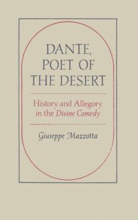 cover of the book Dante, Poet of the Desert: History and Allegory in the Divine Comedy