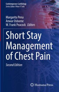 cover of the book Short Stay Management of Chest Pain (Contemporary Cardiology)