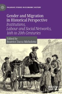 cover of the book Gender and Migration in Historical Perspective: Institutions, Labour and Social Networks, 16th to 20th Centuries