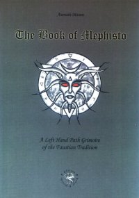 cover of the book The Book of Mephisto: A Left Hand Path Grimoire of the Faustian Tradition