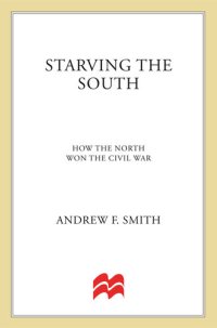 cover of the book Starving the South: How the North Won the Civil War