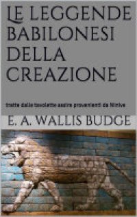 cover of the book Le leggende babilonesi della Creazione