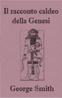 cover of the book Il racconto caldeo della Genesi