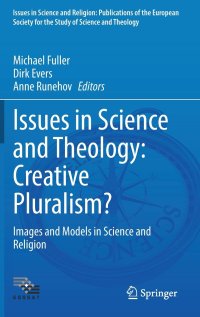 cover of the book Issues in Science and Theology: Creative Pluralism?: Images and Models in Science and Religion (Issues in Science and Religion: Publications of the ... for the Study of Science and Theology, 6)