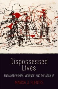 cover of the book Dispossessed Lives (Early American Studies)