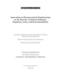 cover of the book Innovations in Pharmaceutical Manufacturing on the Horizon: Technical Challenges, Regulatory Issues, and Recommendations