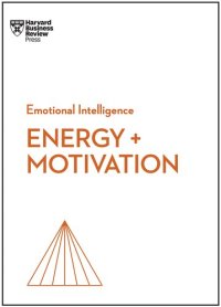 cover of the book Energy + Motivation (HBR Emotional Intelligence Series)