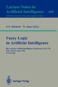 cover of the book Fuzzy Logic in Artificial Intelligence: 8th Austrian Artificial Intelligence Conference, FLAI '93 Linz, Austria, June 28–30, 1993 Proceedings