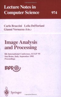 cover of the book Image Analysis and Processing: 8th International Conference, ICIAP'95 San Remo, Italy, September 13–15, 1995 Proceedings