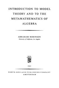 cover of the book Introduction to Model Theory and to the Metamathematics of Algebra