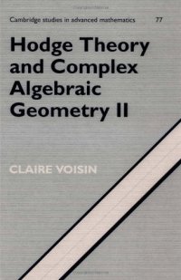 cover of the book Hodge Theory and Complex Algebraic Geometry