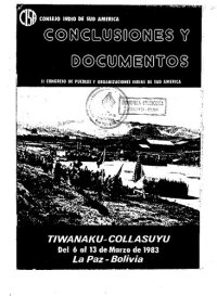 cover of the book II Congreso de Pueblos y Organizaciones Indias de Sud América, Tiwanaku - Collasuyu, del 6 al 13 de marzo de 1983. Conclusiones y documentos