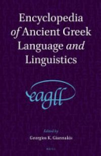 cover of the book Encyclopedia of Ancient Greek Language and Linguistics (EAGLL): A-F