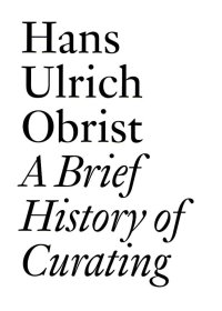 cover of the book A Brief History of Curating