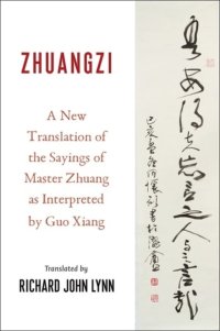 cover of the book Zhuangzi: A New Translation of the Sayings of Master Zhuang as Interpreted by Guo Xiang