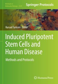 cover of the book Induced Pluripotent Stem Cells and Human Disease: Methods and Protocols