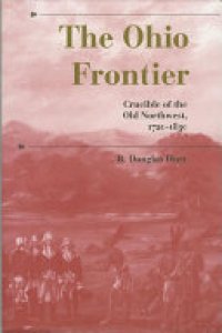 cover of the book The Ohio Frontier: Crucible of the Old Northwest, 1720-1830