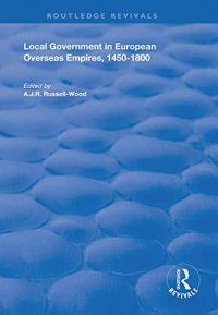 cover of the book Local Government in European Overseas Empires, 1450–1800: Part II (Routledge Revivals)