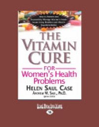 cover of the book The Vitamin Cure for Women's Health Problems