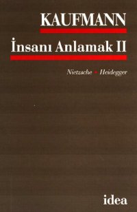 cover of the book İnsanı Anlamak 2:Nietzsche,Heidegger